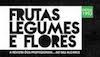 FRUTAS LEGUMES